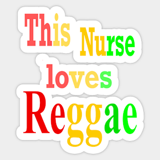 The top 10 best gift ideas for Nurses who are Reggae music fans Reggae Lover Sticker